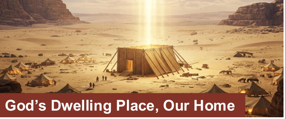 God's Dwelling Place, Our Home